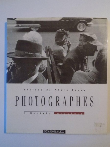 PHOTOGRAPHES de DANIELA MRAZKOVA , PREFACE de ALAIN SAYAG , 1989