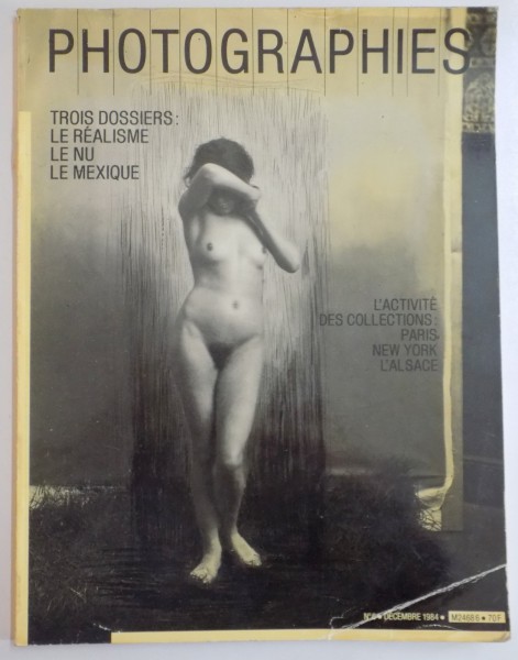 PHOTOGRAPHIES , TROIS DOSSIERS : LE REALISME , LE NU , LE MEXIQUE , DECEMBRE 1984