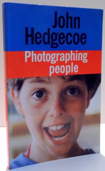 PHOTOGRAPHING PEOPLE by JOHN HEDGECOE , 2000