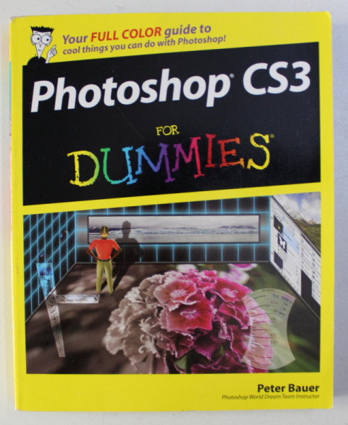 PHOTOSHOP CS3 FOR DUMMIES by PETER BAUER , 2007