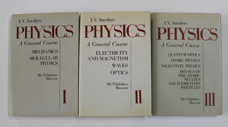 PHYSICS - A GENERAL COURSE by I.V. SAVELYEV , VOLUMES I - III , 1980