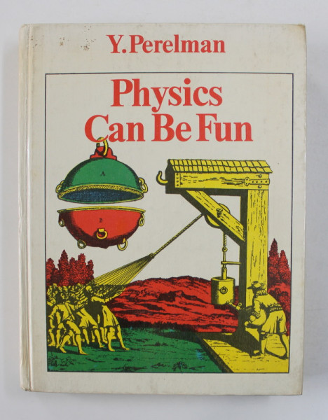 PHYSICS CAN BE FUN by Y. PERELMAN -  1986, COPERTA CARTONATA