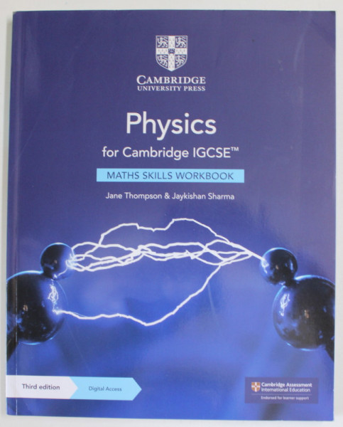 PHYSICS FOR CAMBRIDGE IGCSE , MATHS SKILS WORKBOOK by JANE THOMPSON and JAYKISHAN SHARMA , 2022