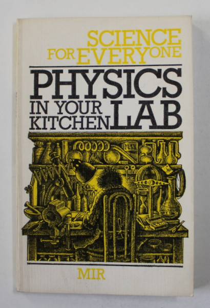 PHYSICS IN YOUR KITCHEN LAB by I.K. KIKOIN , 1985