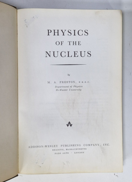 PHYSICS OF THE NUCLEUS by M. A. PRESTON, 1963