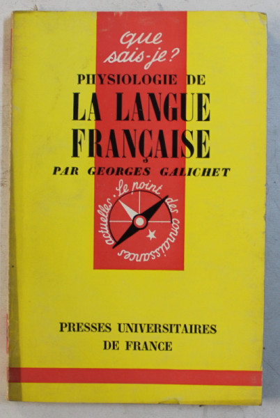 PHYSIOLOGIE DE LA LANGUE FRANCAISE par GEORGES GALICHET , 1961