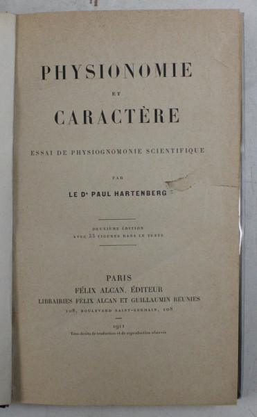 PHYSIONOMIE ET CARACTERE - ESSAI DE PHYSIOGNOMONIE SCIENTIFIQUE par PAUL HARTENBERG , 1911 , PREZINTA SUBLINIERI CU CREIOANE COLORATE
