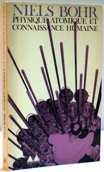 PHYSIQUE ATOMIQUE ET CONNAISSANCE HUMAINE par NIELS BOHR , 1961