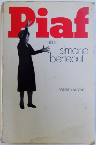 PIAF  - RECIT par SIMONE BERTEAUT , 1969