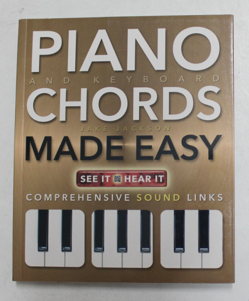 PIANO AND KEYBOARDS CHORDS MADE EASY by JAKE JACKSON , 2013