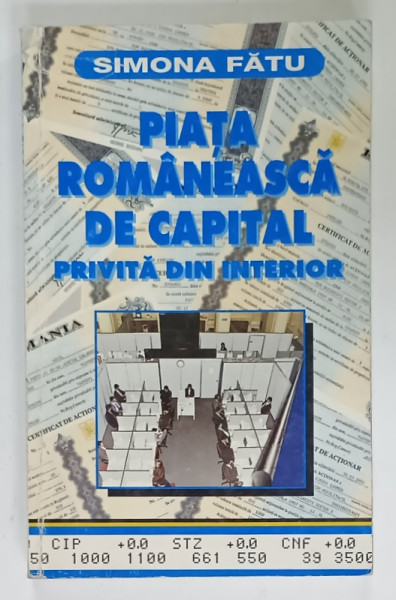 PIATA  ROMANEASCA DE CAPITAL , PRIVITA DIN INTERIOR de SIMONA  FATU , 1998 , DEDICATIE *