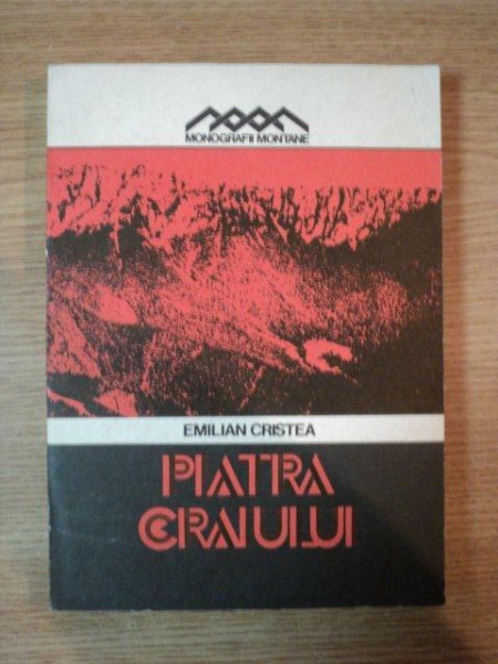 PIATRA CRAIULUI de EMILIAN CRISTEA, BUC. 1984 *LIPSA HARTA