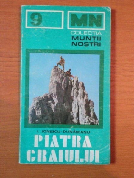 PIATRA CRAIULUI de I.IONESCU DUNAREANU  MN 9
