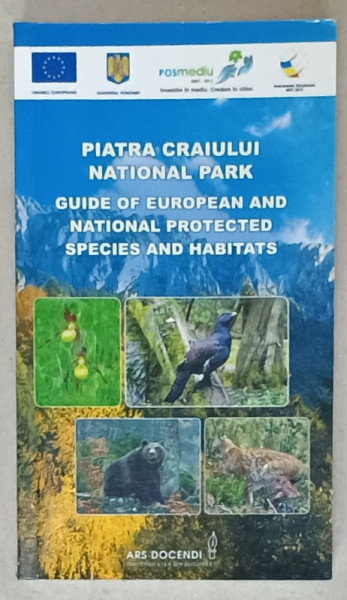 PIATRA CRAIULUI NATIONAL PARK , GUIDE OF EUROPEAN AND NATIONAL PROTECTED SPECIES AND HABITATS , 2015
