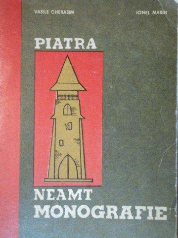 PIATRA NEAMT.MONOGRAFIE-VASILE GHERASIM , IONEL MARIN  1972