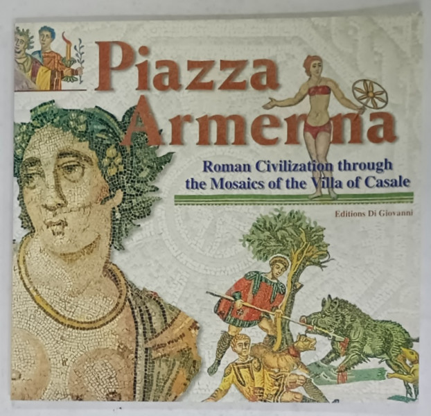 PIAZZA ARMERINA , ROMAN CIVILISATION THROUGH THE MOSAICS OF THE VILLA OF CASALE , 1987