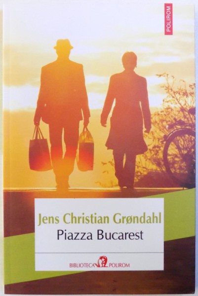 PIAZZA BUCAREST de JEAN CHRISTIAN GRONDAHL , 2013