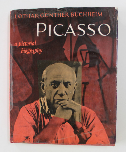 PICASSO - A PICTORIAL BIOGRAPHY by LOTHAR - GUNTHER BUCHHEIM , 1959