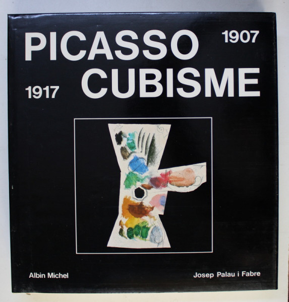 PICASSO - CUBISME (1907-1917) par JOSEP PALAU I FABRE , 1990