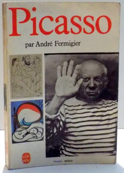 PICASSO par ANDRE FERMIGIER , 1969