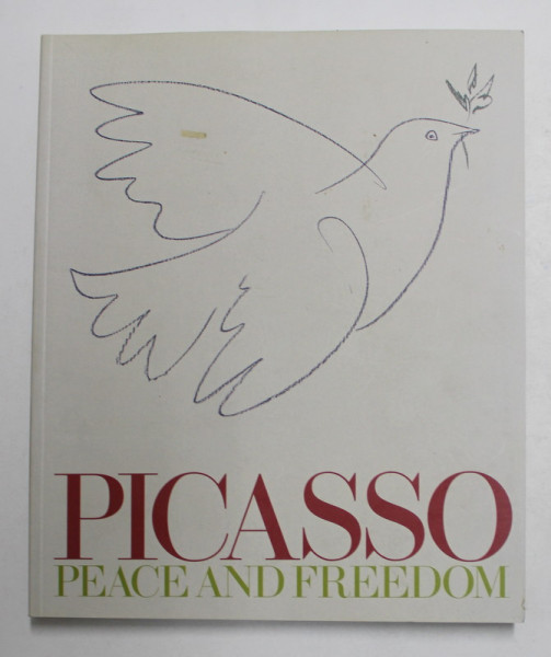 PICASSO- PEACE AND FREEDOM by LYNDA MORRIS and CHRISTOPH GRUNENBERG , 2010