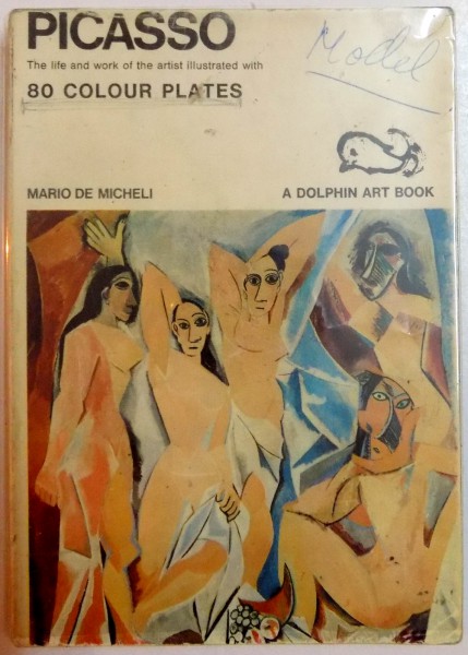 PICASSO , THE LIFE AND WORK OF THE ARTIST ILLUSTRATED WITH 80 COLOUR PLATES by MARIO DE MICHELI , 1967