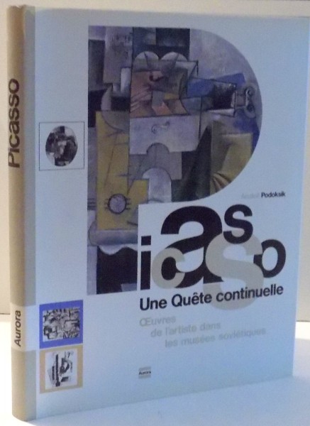 PICASSO, UNE QUETE CONTINUELLE par ANATOLI PODOKSIK , 1989