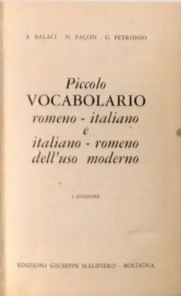 PICCOLO VOCABOLARIO ROMENO-ITALIANO , ITALIANO-ROMENO de A. BALACI , G. PETRONIO , 1963