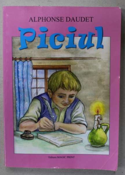 PICIUL de ALPHONSE DAUDET , 2011 , PREZINTA INSEMNARI SI URME DE INDOIRE