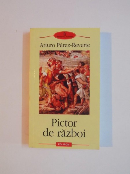 PICTOR DE RAZBOI de ARTURO PEREZ-REVERTE 2008