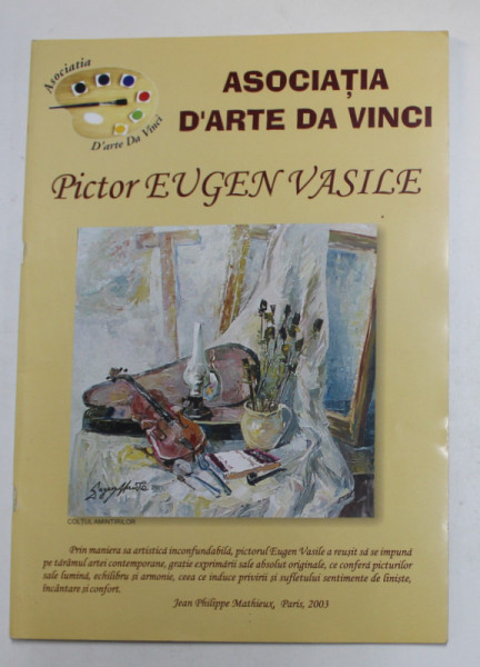 PICTOR EUGEN VASILE , CATALOG , ASOCIATIA  D 'ARTE DA VINCI , 2003
