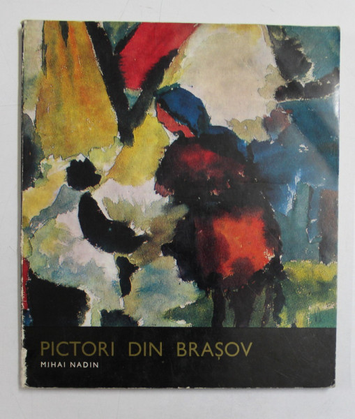 PICTORI DIN BRASOV de MIHAI  NADIN , 1975