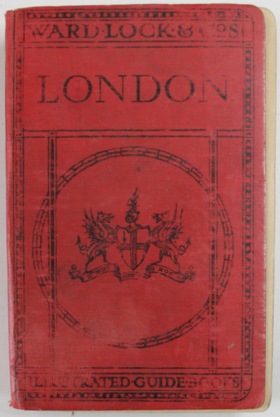 PICTORIAL AND DESCRIPTIVE GUIDE TO LONDON AND ITS ENVIRONS , INCEPUTUL SEC. XX
