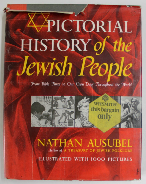PICTORIAL HISTORY OF THE JEWISH PEOPLE , FROM BIBLE TIMES TO OUR DAY ...by NATHAN AUSUBEL , illustrated with 1000  pictures , 1979