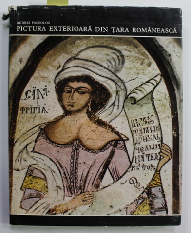 PICTURA EXTERIOARA DIN TARA ROMANEASCA ( SECOLELE XVIII - XIX ) de ANDREI PALEOLOG , 1984  , DEDICATIE CATRE VASILE FLOREA *