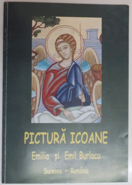 PICTURA ICOANE , EMILIA SI EMIL BURLACU