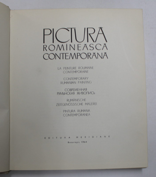 PICTURA ROMINEASCA CONTEMPORANA , 1964 *EDITIE DE LUX , *EDITIE PLURILINGVISTICA