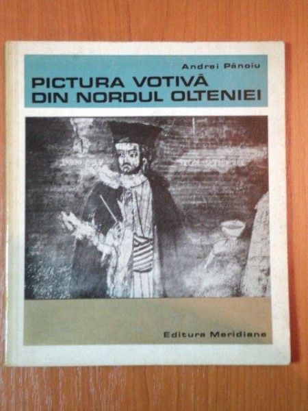 PICTURA VOTIVA DIN NORDUL OLTENIEI (SECOLUL XIX ) de ANDREI PANOIU  1968