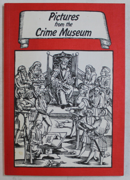 PICTURES FROM THE CRIME MUSEUM , 1985