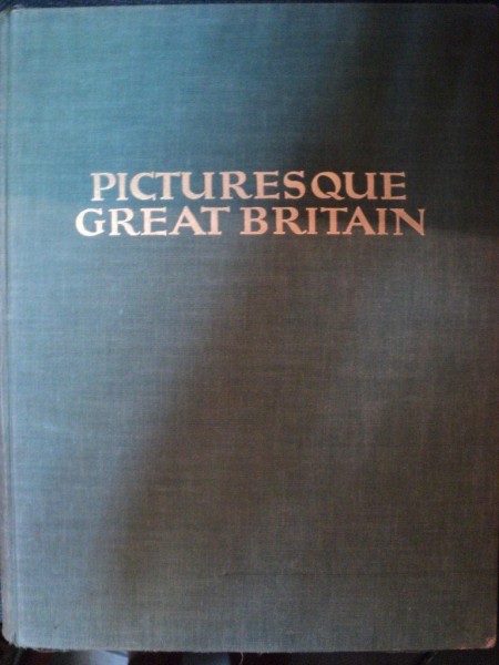 PICTURESQUE GREAT BRITAIN de E. O. HOPPE , colectia ORBIS TERRARUM , 1926