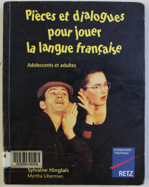 PIECES ET DIALOGUES POUR JOUER LA LANGUE FRANCAISE - ADOLESCENTS ET ADULTES par SYLVAINE HINGLAIS , 1999