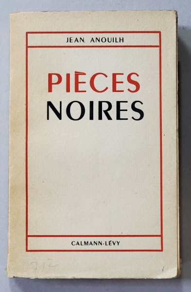 PIECES NOIRES par JEAN ANOUILH , 1942
