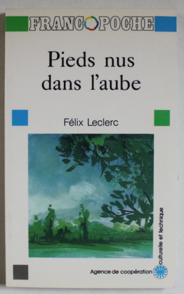 PIEDS NUS DANS L 'AUBE par FELIX LECLERC , 1990