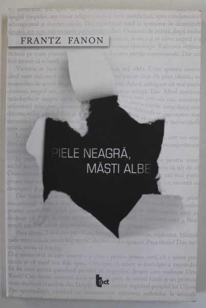 PIELE NEAGRA , MASTI ALBE de FRANTZ FANON , 2011