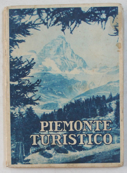 PIEMONTE TURISTICO - GHID IN ITALIANA , FRANCEZA , ENGLEZA , GERMANA , EDITIE INTERBELICA