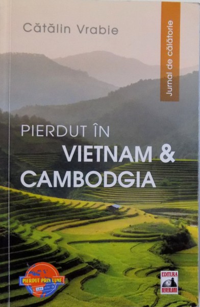 PIERDUT IN VIETNAM &amp; CAMBODGIA de CATALIN VRABIE , 2016