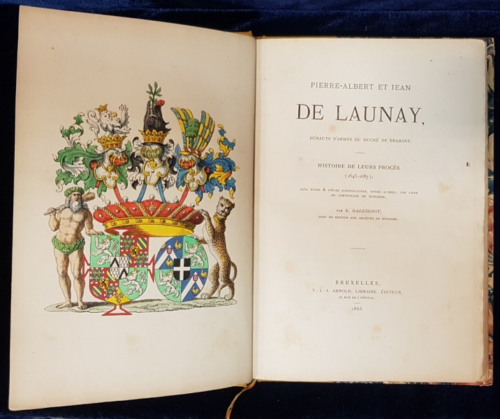 PIERRE-ALBERT ET JEAN DE LAUNAY, HERAUTS D'ARMES DU DUCHE DE BRABANT par L. GALESLOOT - BRUXELES, 1866