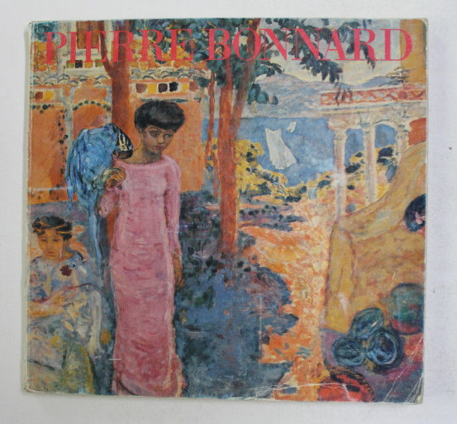 PIERRE BONNARD - MUSEE RATH - GENEVE , 9 AVRIL - 8 JUIN 1981