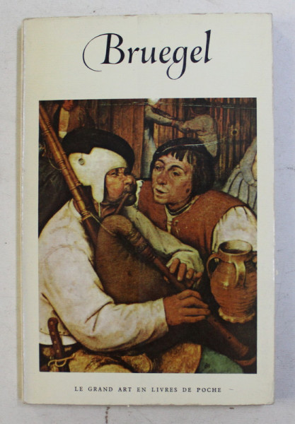 PIERRE BRUEGHEL LE VIEUX ( VERS 1525 - 1569) , texte de WOLFGANG STECHOW , 1954