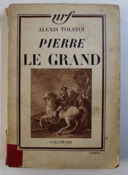 PIERRE LE GRAND par ALEXIS TOLSTOI , 1937